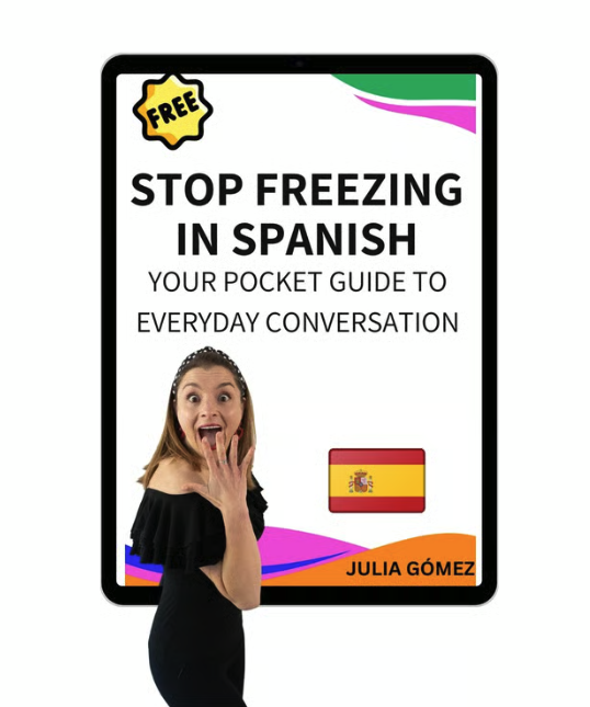 Stop Freezing in Spanish: your pocket guide to everyday conversation
